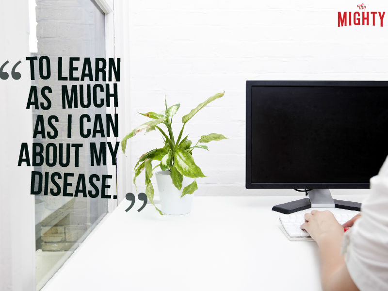 "To learn as much as I can about my disease." -- Mo Leisdon