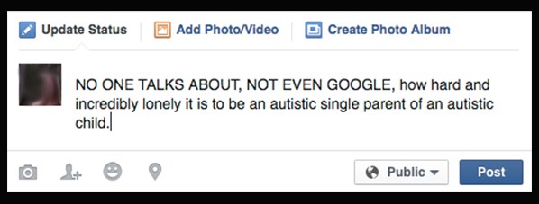 NO ONE TALKS ABOUT, NOT EVEN GOOGLE, how hard and incredibly lonely it is to be an autistic single parent of an autistic child.