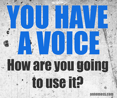 text reads; You have a voice. How are you going to use it?