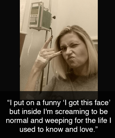 Photo of a lady at the hospital: I put on a funny ‘I got this face' but inside I'm screaming to be normal and weeping for the life I used to know and love.