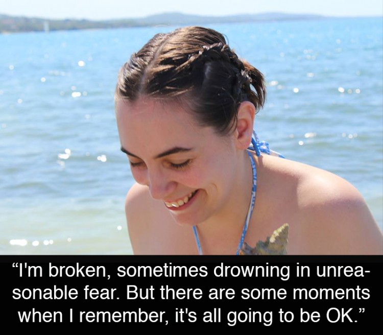 Woman at the beach: I'm broken, sometimes drowning in unreasonable fear. But there are some moments when I remember, it's all going to be OK."