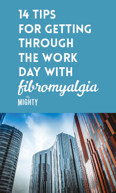  14 Tips for Getting Through the Work Day With Fibromyalgia 