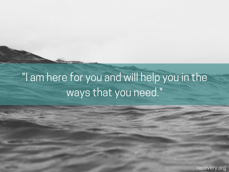 quote reads: I am here for you and will help you in the ways that you need.