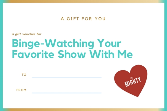 a coupon for binge-watching your favorite show with me
