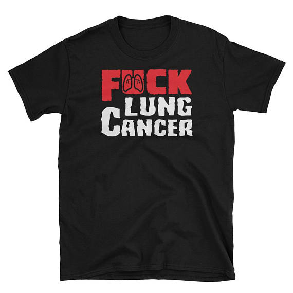 fuck lung cancer shirt