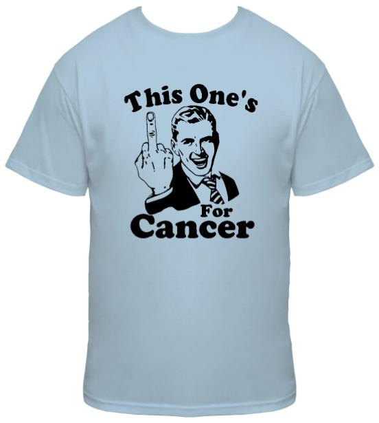 this one's for cancer shirt