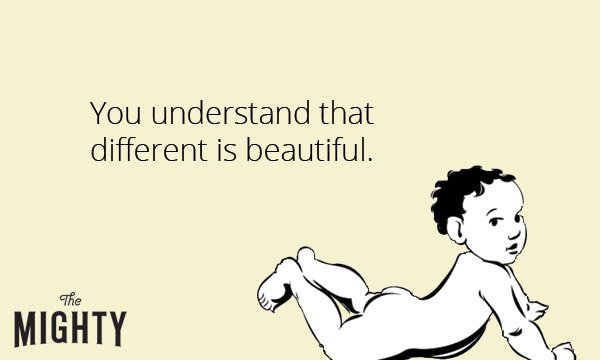 An image of a baby with the text, "You understand that different is beautiful"