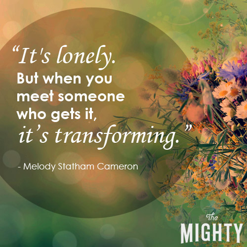 It's lonely. But when you meet someone who gets it, it's transforming.