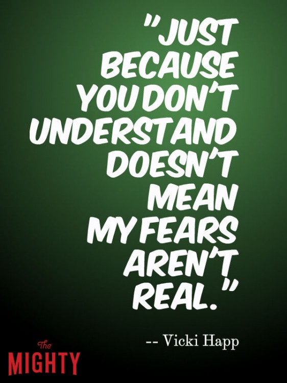 meme that says just because you don't understand doesn't mean my fears aren't real.