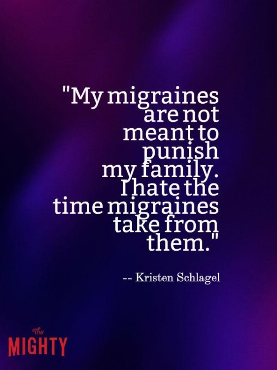 my migraines are not meant to punish my family. i hate the time migraines take from them.