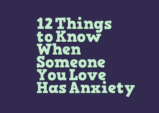 Loving Someone With Anxiety What To Know The Mighty - 