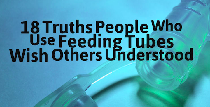 18-truths-people-who-use-feeding-tubes-wish-others-understood