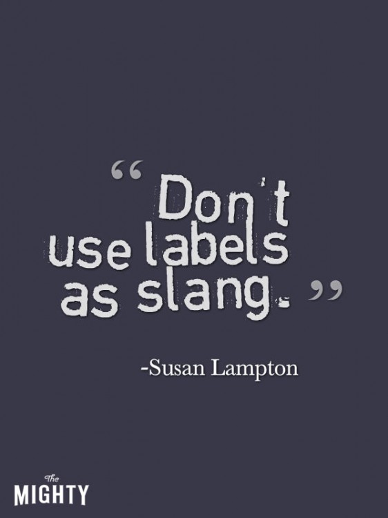 A quote from Susan Lampton that says, “Don't use labels as slang.”
