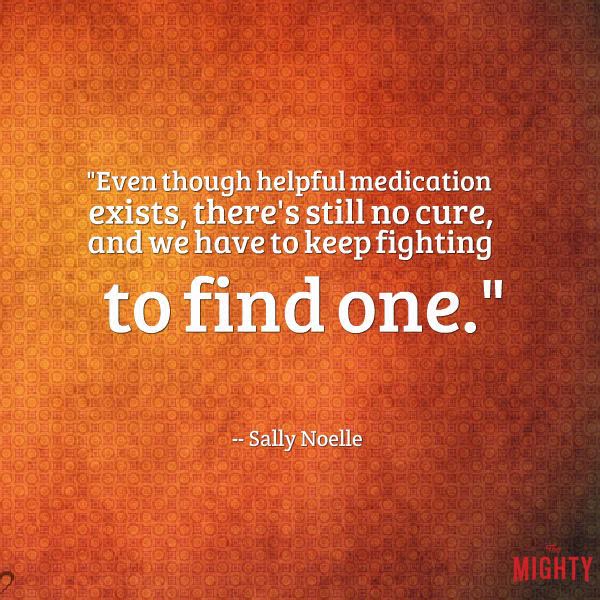 alzheimer's quote: even though helpful medication exists, there's still no cure, and we have to keep fighting to find one.