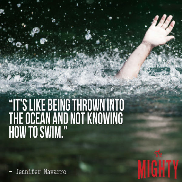 “It's like being thrown into the ocean and not knowing how to swim.”