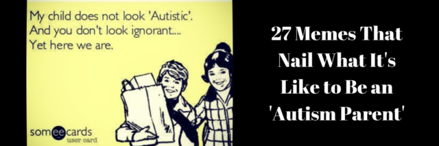 Best Autism Parent Memes