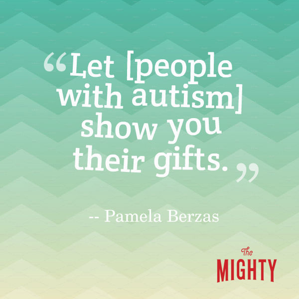 Pamela Berzas says 'let [people with autism] show you their gifts.'