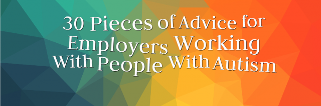 30 pieces of advice for employers working with people with autism