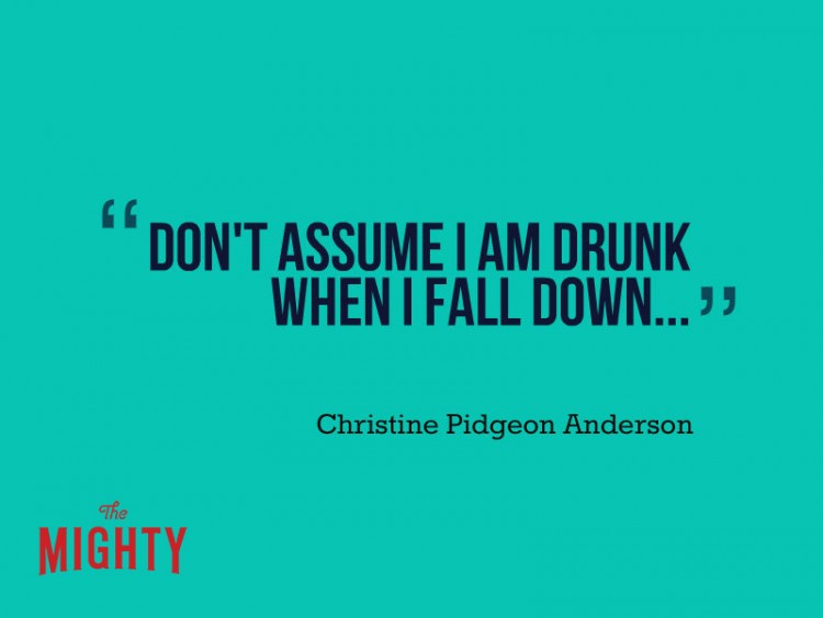 Don't assume I am drunk when I fall down Christine Pidgeon Anderson