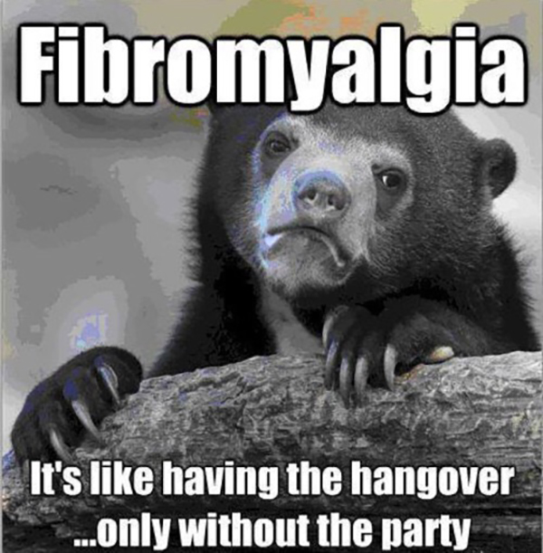 fibromyalgia meme: like having a hangover... only without the party.