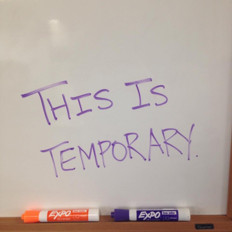 "This is temporary."