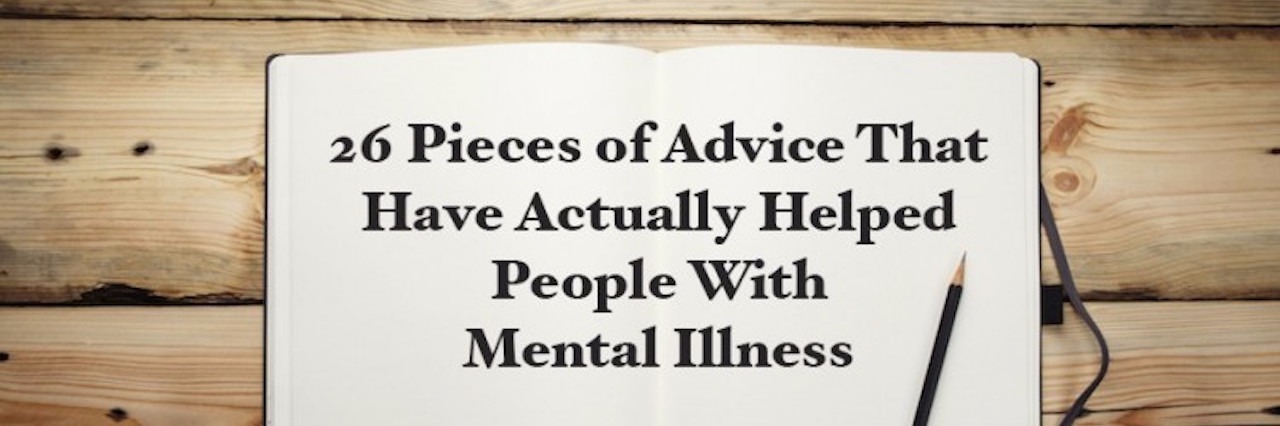 Advice That Has Helped People With Mental Illness