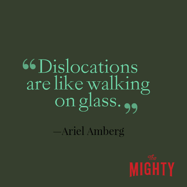 A quote from Ariel Amberg that says, “Dislocations are like walking on glass.”