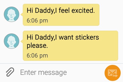 screenshot of TippyTalk with texts that read "Hi Daddy, I feel excited." "Hi Daddy, I want stickers please."