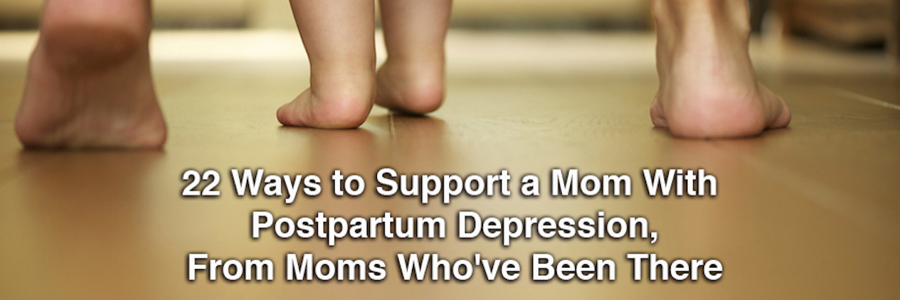 22 Ways to Support a Mom With Postpartum Depression