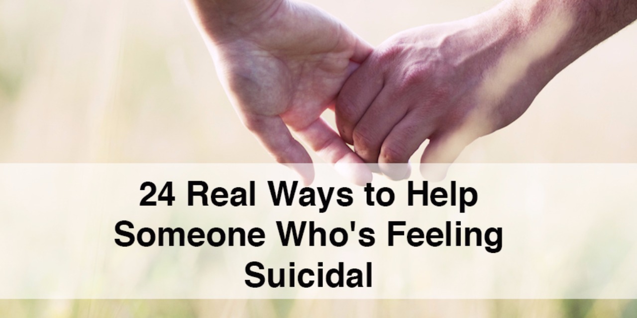 How to Help Someone Who Feels Suicidal | The Mighty