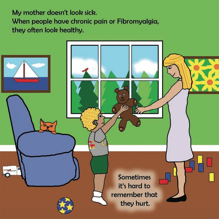 a page from the book that says 'My mother doesn't look sick. When people have chronic pain or Fibromyalgia, they often look healthy. Sometimes it's hard to remember that they hurt.'