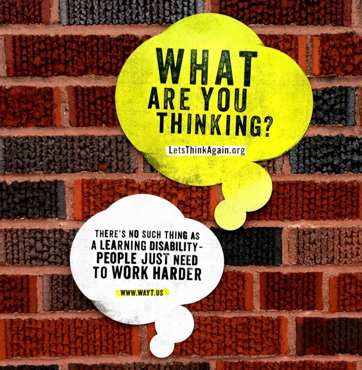 A Stigma Project thought bubble reading 'There's no such thing as a learning disability - people just need to work harder' is displayed next to the 'What are you thinking?' slogan.