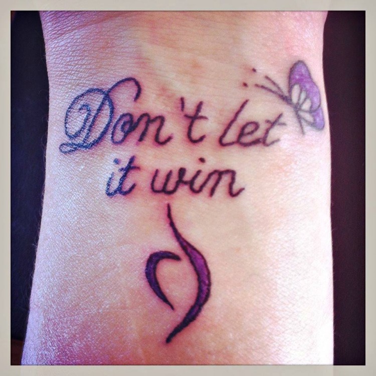 Tattoo reads: Don't let it win.