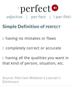 perfect definiton reading: having no mistakes or flaws, completely correct or accurate