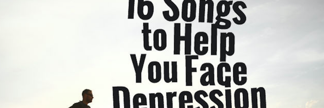 Songs to Help You Face Depression