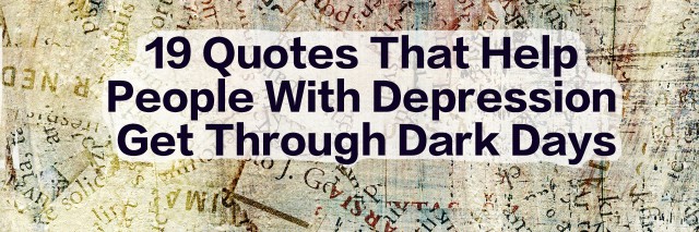 Quotes to Help With Depression | The Mighty