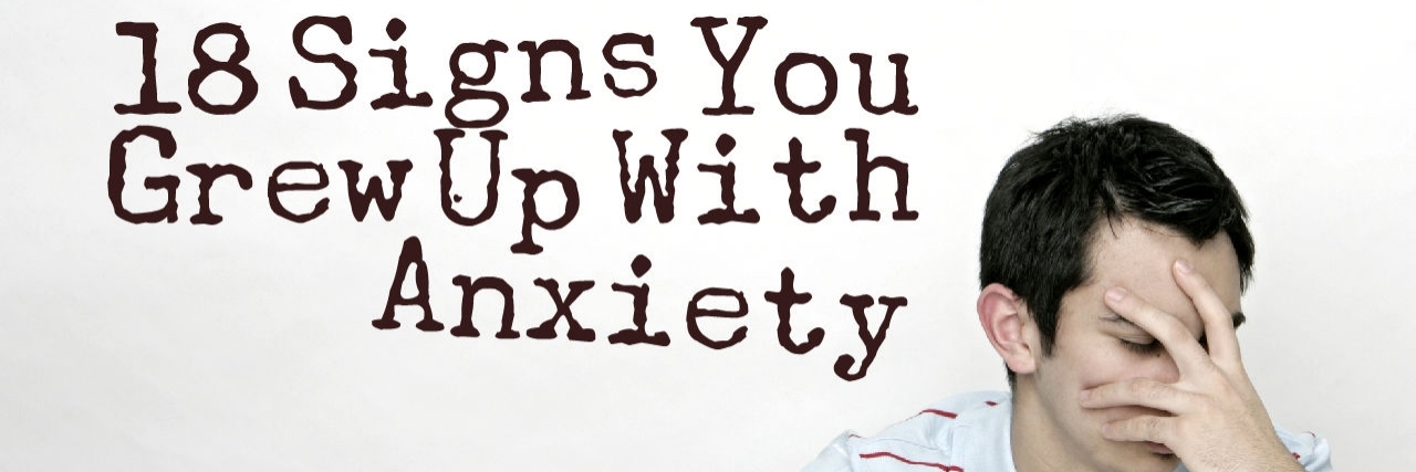 The Best of #GrowingUpWithAnxiety