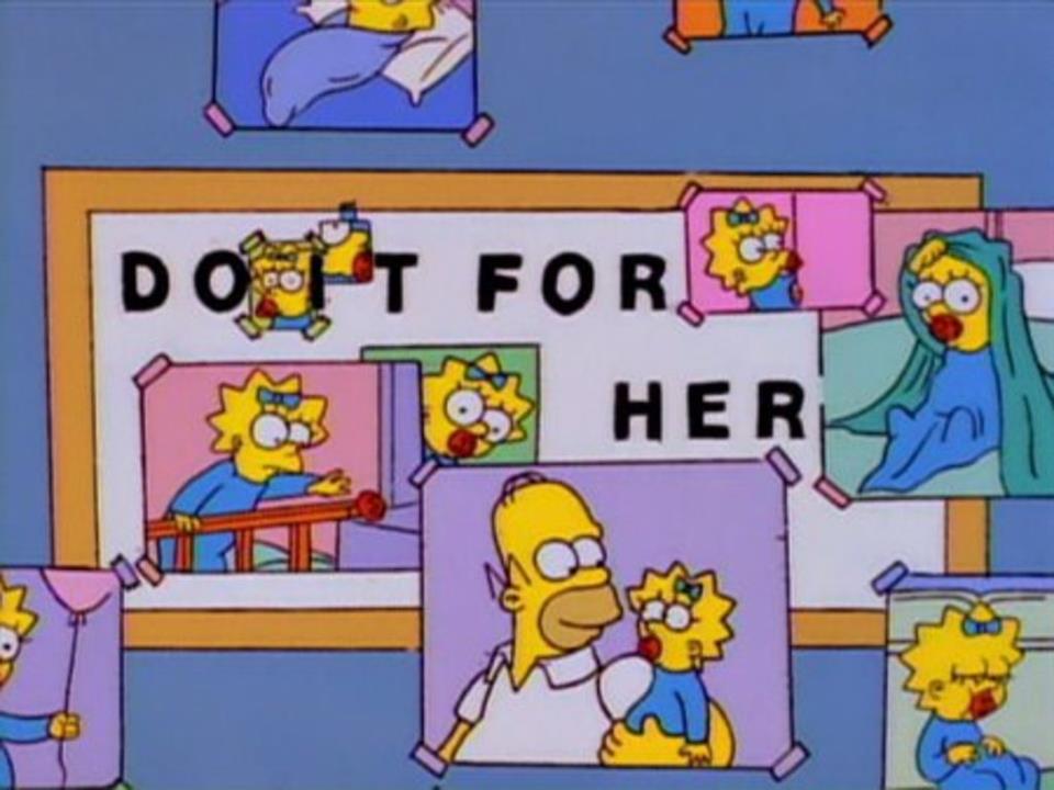 Photos of Homer Simpson and Maggie Simpson in front of the words "Do it for her"