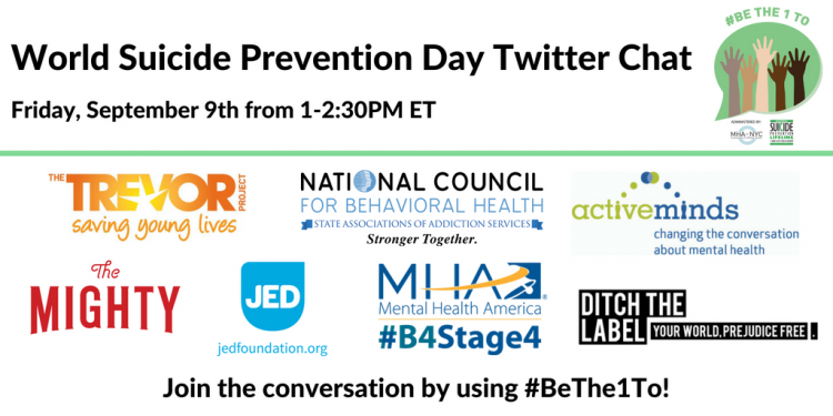 A graphic for World Suicide Prevention Day Twitter Chat, Friday, September 9th from 1-2:30PM ET. Join the conversation by using the hashtag #BeThe1To.