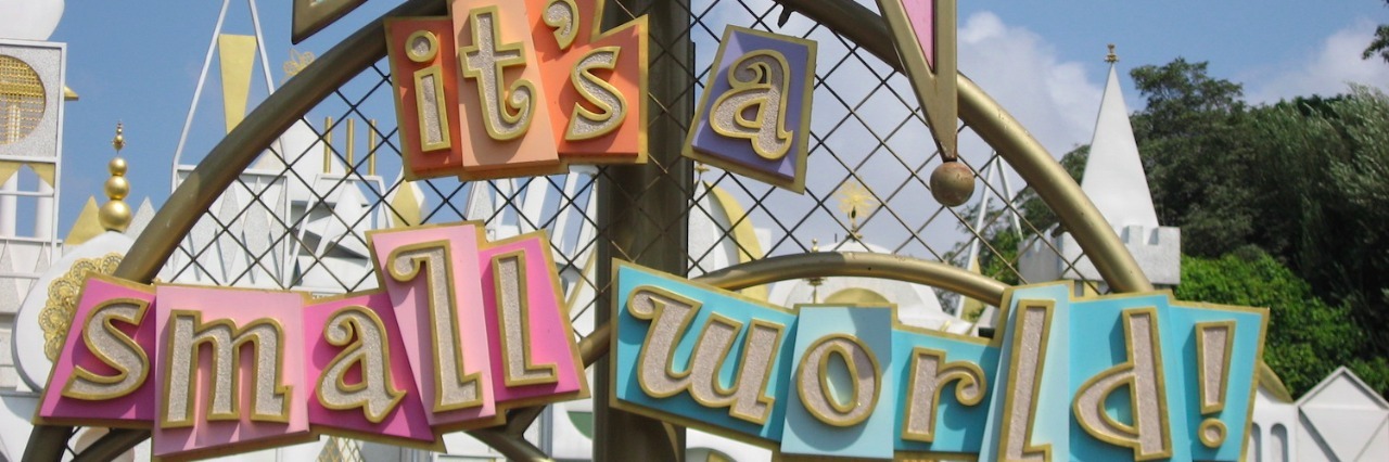 Why I Love It's a Small World as Someone on the Autism Spectrum The It's a Small World ride sign at Disneyland