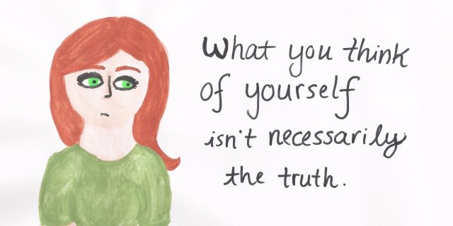 drawing of a girl. Text reads: What you think about yourself isn't necessarily the truth.