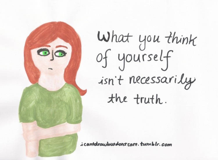 drawing of a girl. Text reads: What you think about yourself isn't necessarily the truth.