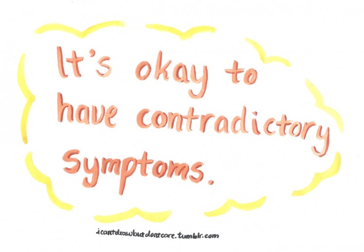 text reads: It's Okay to have contradicting symptoms.