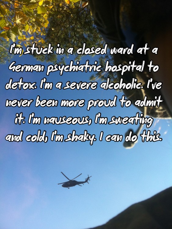 distant plane in the sky. Text reads: I'm stuck in a closed ward at a German psychiatric hospital to detox. I'm a severe alcoholic. I've never been more proud to admit it. I'm nauseous, I'm sweating and cold, I'm shaky. I can do this.