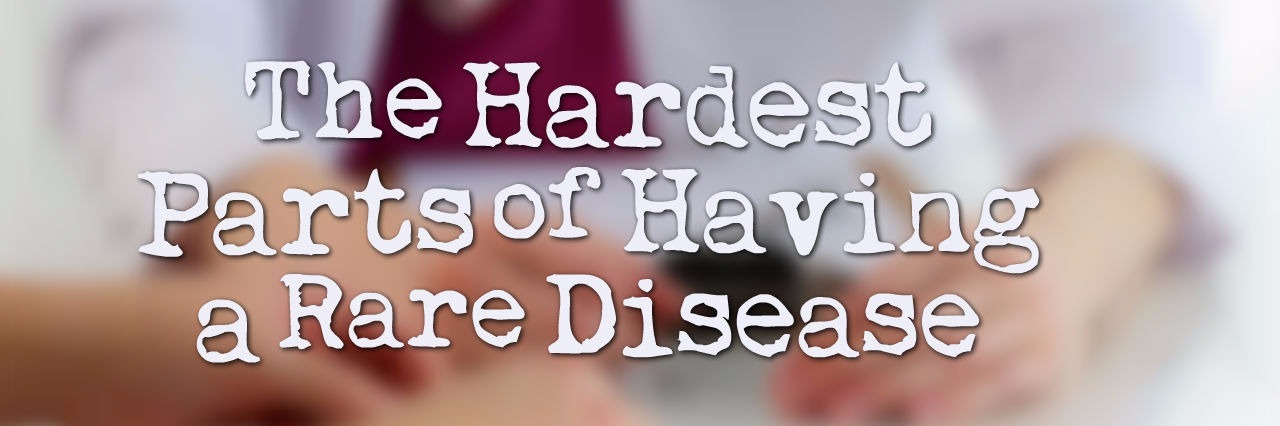 What It's Like to Have a Rare Disease The Hardest Parts of Having a Rare Disease, picture of patient and doctor's hands