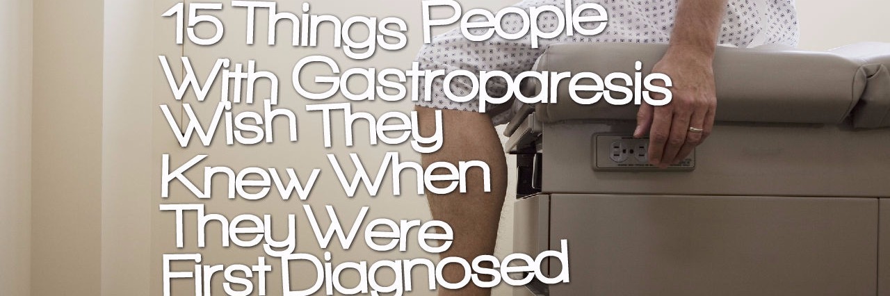 What People With Gastroparesis Wish They Knew When They Were Diagnosed gastroparesis diagnosed call out cover