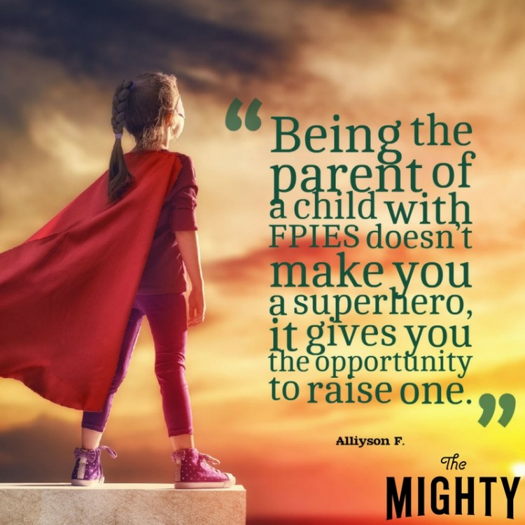 Being the parent of a child with FPIES doesn't make you a superhero, it gives you the opportunity to raise one.