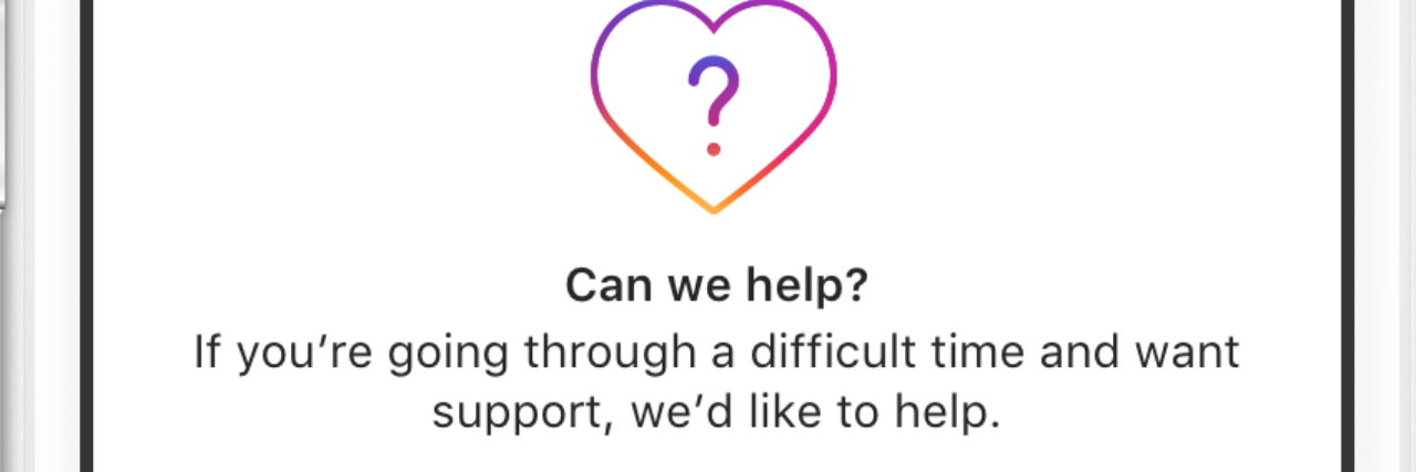 Instagram Releases New Reporting System for Self-Harm and Suicide Screen showing "Someone saw your posts and thinks you might be going through a difficult time. If you need support, we'd like to help." and a list of resources.