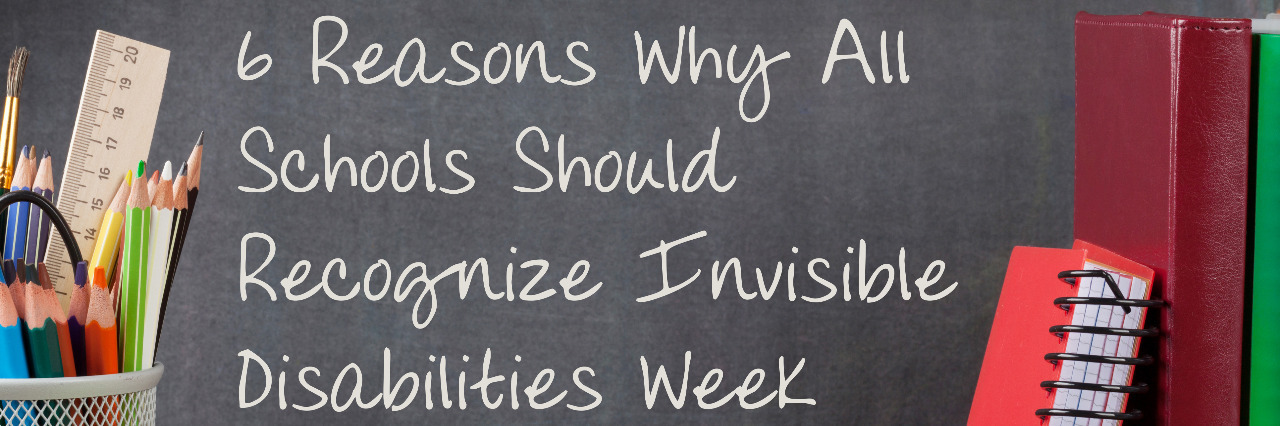 Why All Schools Should Recognize Invisible Disabilities Week Invisible Disabilities Week chalkboard.