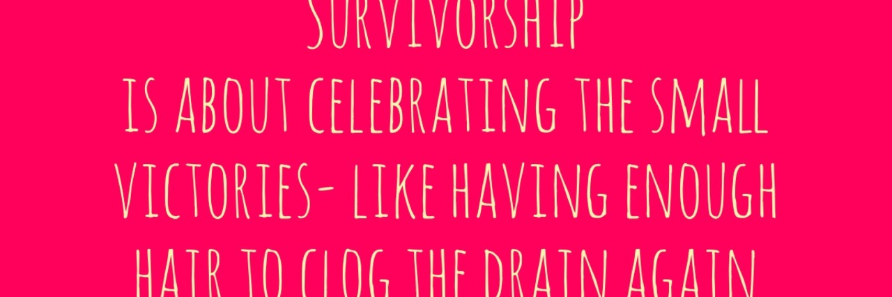 Little Things I Celebrate After Surviving Breast Cancer pink background with words that say survivorship is about celebrating the small victories like having enough hair to clog the drain again